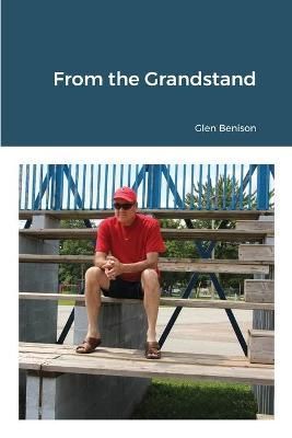From the Grandstand By Benison 9781304490025 (Paperback)