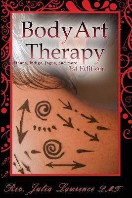 BodyArt Therapy By Dr Julia Lawrence 9781304521392 (Paperback)