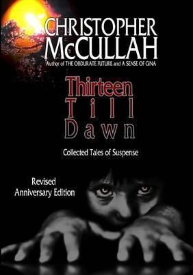 Thirteen Till Dawn By Christopher McCullah 9781304528537 (Paperback)