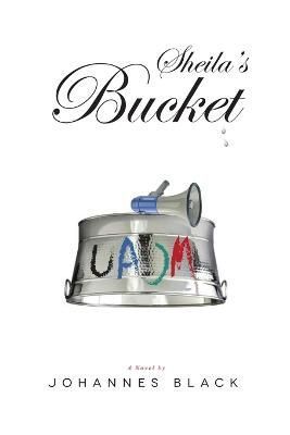 Sheila's Bucket By Johannes Black 9781304565839 (Paperback)