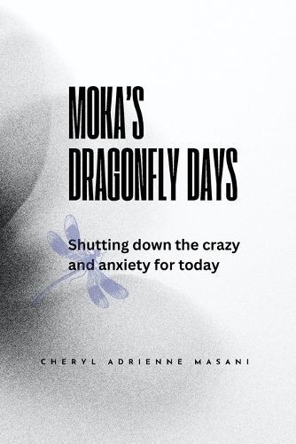 Moka's Dragonfly Days 9781304649560 (Paperback)
