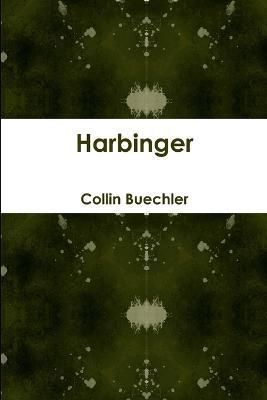 Harbinger By Collin Buechler 9781304790606 (Paperback)