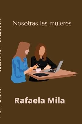 Nosotras las mujeres By Mila 9781304803238 (Paperback)