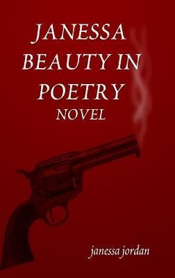 Janessa Beauty in Poetry By janessa jordan 9781304831026 (Hardback)
