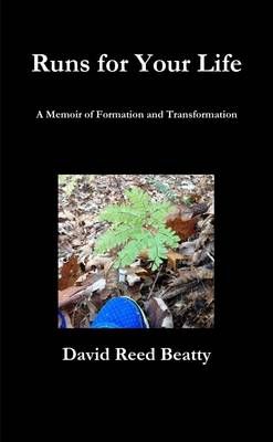 Runs for Your Life By David Reed Beatty 9781304870209 (Paperback)
