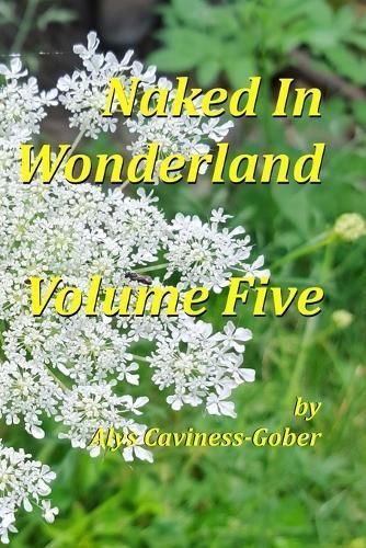 Naked In Wonderland Volume Five By Caviness-Gober 9781304924087