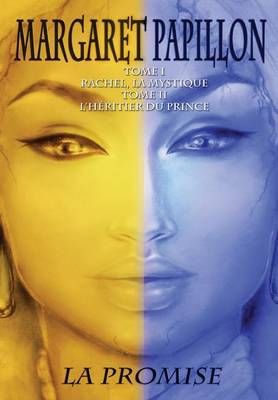 La Promise Tome I & Tome II By Papillon, Margaret 9781304930583