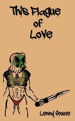 This Plague of Love By Lenny Stoute 9781304936783 (Paperback)