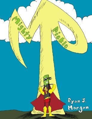 Mighty Pickle By Ryan Morgan 9781304949110 (Paperback)