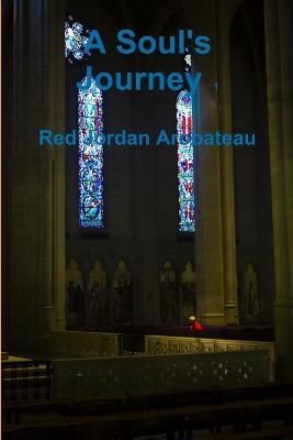 Soul's Journey --1 By Arobateau 9781304953612 (Paperback)
