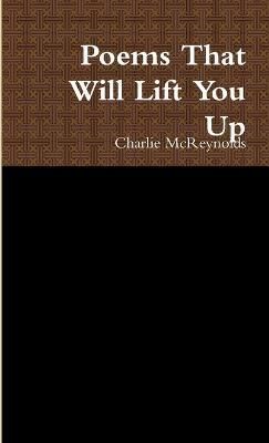 Poems That Will Lift You Up By McReynolds 9781304955432 (Paperback)