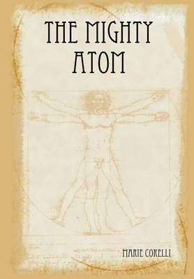 The Mighty Atom By Marie Corelli 9781304969897 (Hardback)