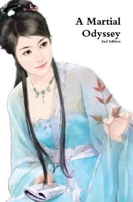 A Martial Odyssey By Shen, Edmund 9781304991874 (Paperback)