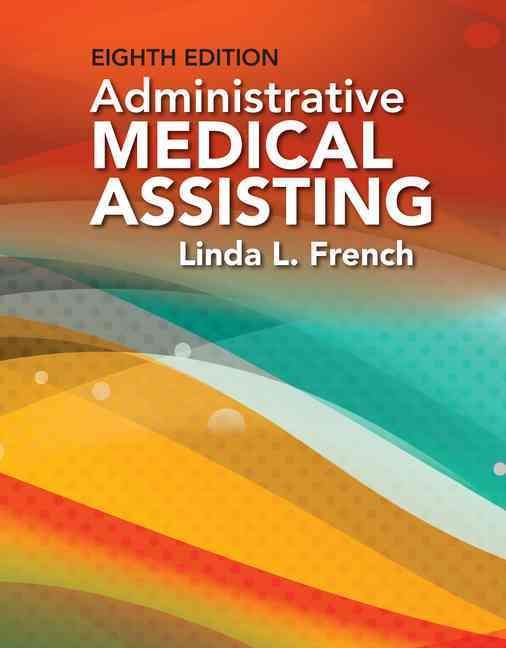 Administrative Medical Assisting By Linda L. French 9781305859173