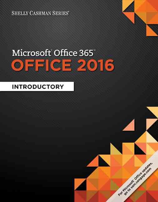 Shelly Cashman Series¬ Microsoft¬ Office 365 & Office 2016