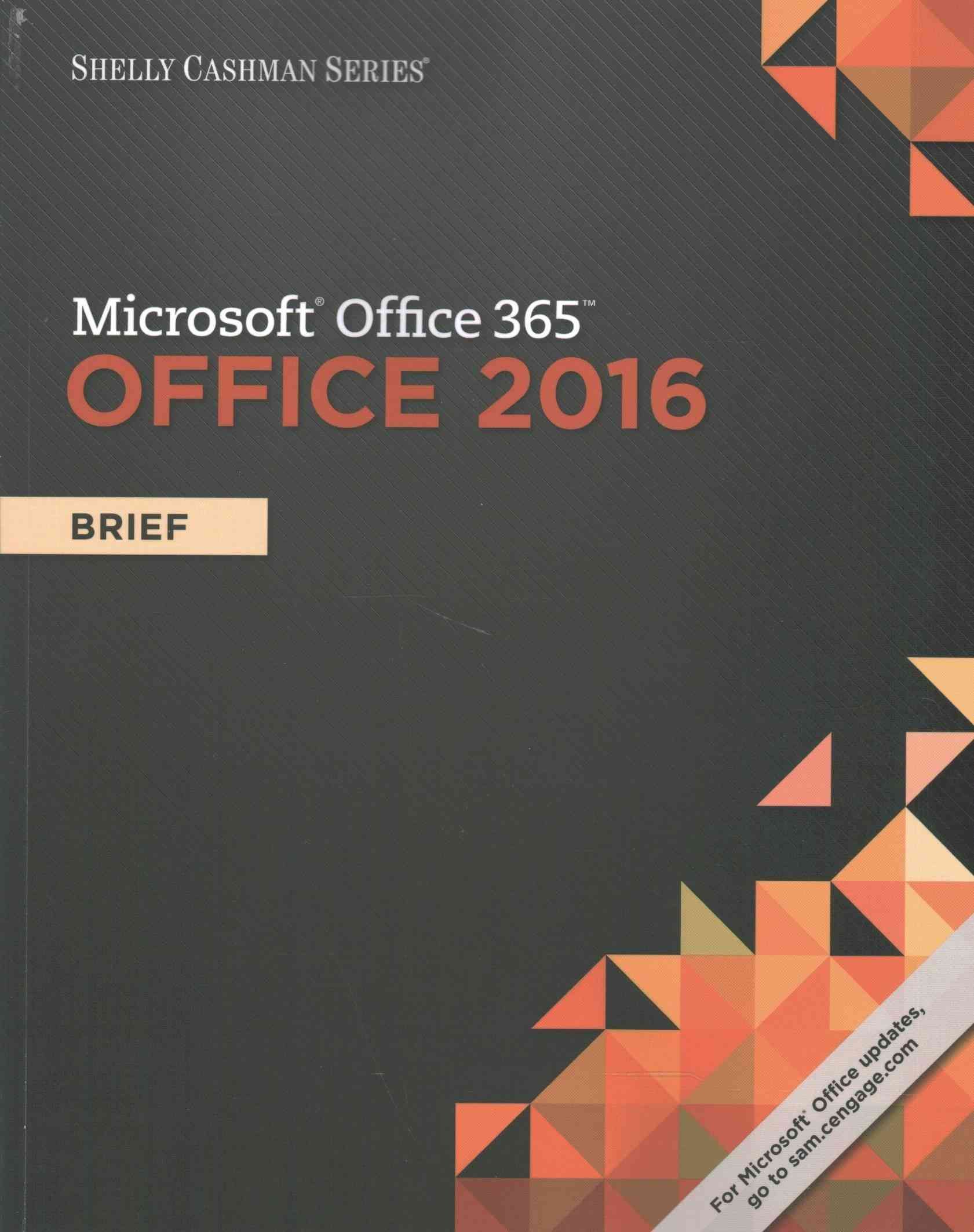 Shelly Cashman Series Microsoft Office 365 & Office 2016