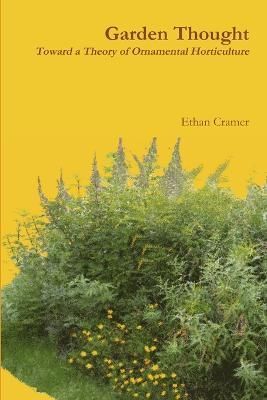 Garden Thought By Ethan Cramer 9781312006560 (Paperback)