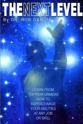 The Next Level By Garcia, Rob 9781312043770 (Paperback)