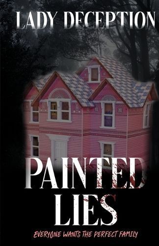 Painted Lies By Lady Deception, Bonnie Synclaire 9781312268388