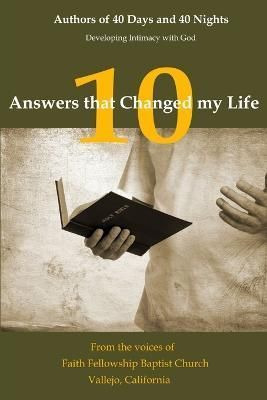 10 Answers That Changed My Life By Faith Fellowship 9781312317253
