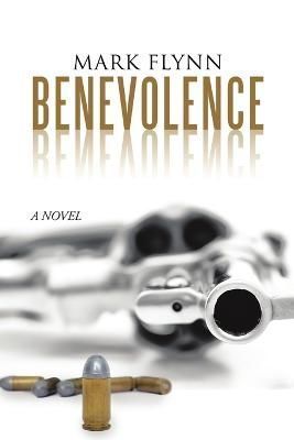 Benevolence By Mark Flynn 9781312346314 (Paperback)