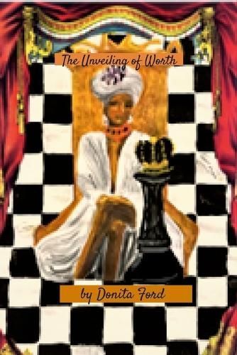The Unveiling of Worth By Donita Ford 9781312379152 (Paperback)