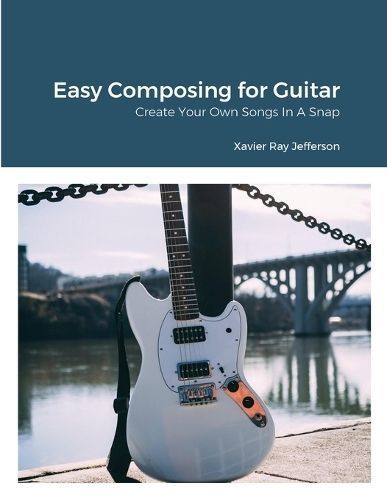 Easy Composing for Guitar By Jefferson 9781312413566 (Paperback)