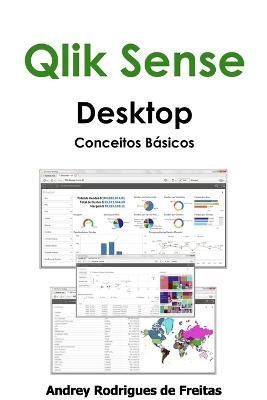 Qlik Sense Desktop - Conceitos Basicos By Andrey Rodrigues de Freitas