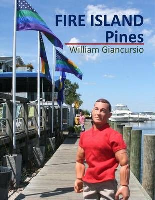FIRE ISLAND Pines By Giancursio, William 9781312443099 (Paperback)