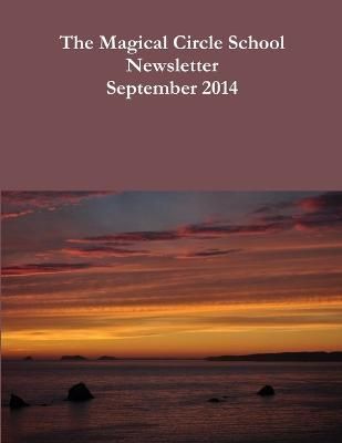 Magical Circle School Newsletter September 2014 By Criswell
