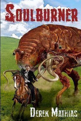Soulburner By Derek Mathias 9781312485938 (Paperback)