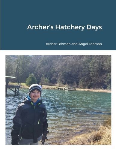 Archer's Hatchery Days By Lehman 9781312490062 (Paperback)