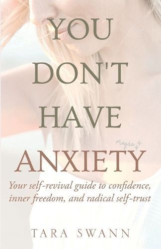 You Don't Have Anxiety By Tara Swann 9781312499799 (Paperback)