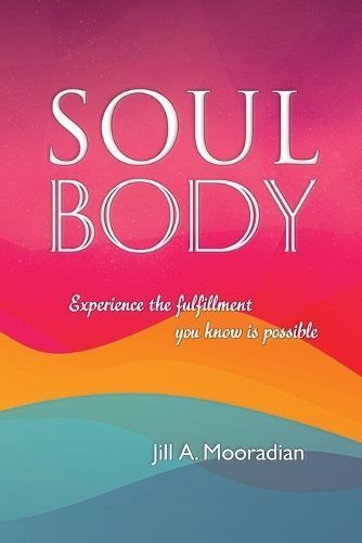 Soul Body By Mooradian 9781312524255 (Paperback)