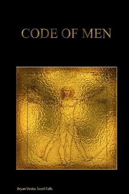 CODE OF MEN By Falls, Scott 9781312526563 (Paperback)