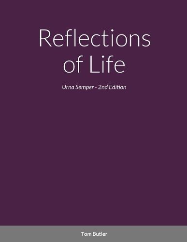 Reflections of Life By Tom Butler 9781312548992 (Paperback)