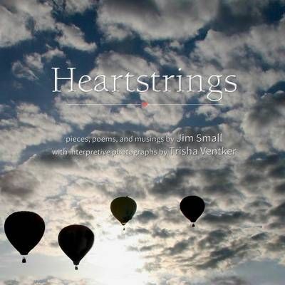 Heartstrings By Small, Jim 9781312588035 (Paperback)