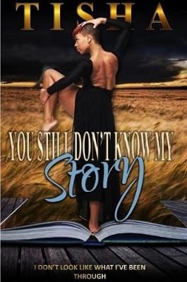 You Still Don't Know...My Story By Hope Destiny 9781312589506