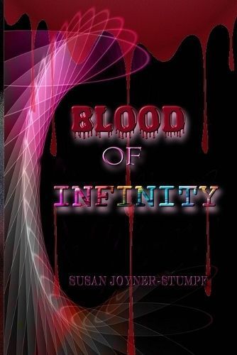 Blood of Infinity By Joyner-Stumpf 9781312601765 (Paperback)