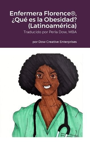 Enfermera Florence , ¿Qué Es La Obesidad? (Latinoamérica)