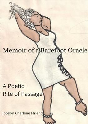Memoir of a Barefoot Oracle By Ffriend 9781312606463 (Paperback)