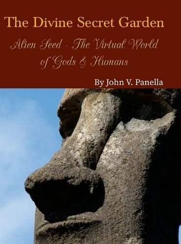 Divine Secret Garden - Alien Seed - The Virtual World of Gods & Humans