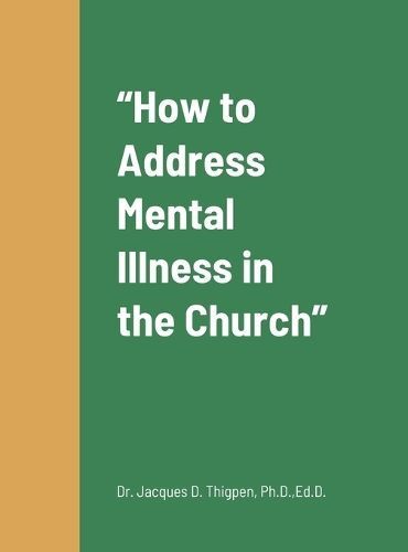 "How to Address Mental Illness in the Church" By Jacques Thigpen