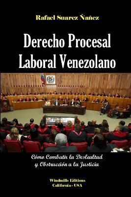 Derecho Procesal Laboral Venezolano By Rafael Felipe Suarez Nanez