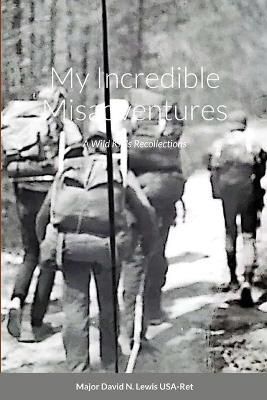 My Incredible Misadventures By Lewis 9781312680777 (Paperback)