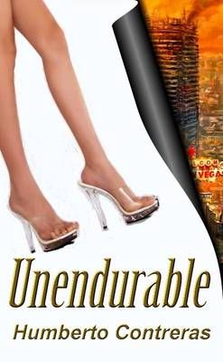 Unendurable By Humberto Contreras 9781312685062 (Paperback)