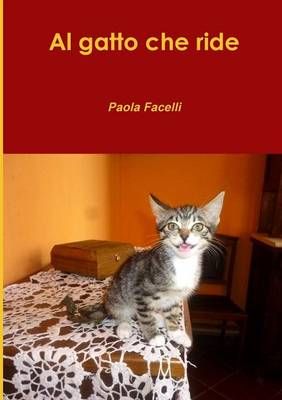 Al Gatto Che Ride By Paola Facelli 9781312711624 (Paperback)