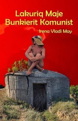Lakuriq Maje Bunkierit Komunist 9781312720558 (Paperback)