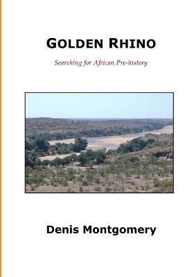 Golden Rhino By Denis Montgomery 9781312784697 (Paperback)