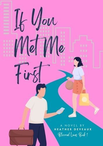 If You Met Me First By Deveaux 9781312803459 (Paperback)